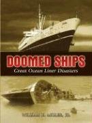Doomed Ships: Great Ocean Liner Disasters - Miller William H., Miller William Hughes