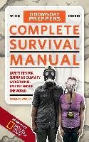 Doomsday Preppers Complete Survival Manual: Expert Tips for Surviving Calamity, Catastrophe, and the End of the World - Sweeney Michael S.