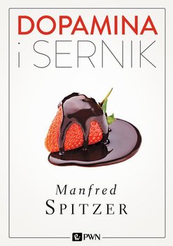 Dopamina i sernik - Spitzer Manfred