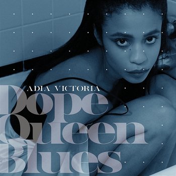 Dope Queen Blues - Adia Victoria