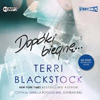Dopóki biegnę. Tom 1 Blackstock Terri