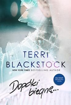 Dopóki biegnę - Blackstock Terri
