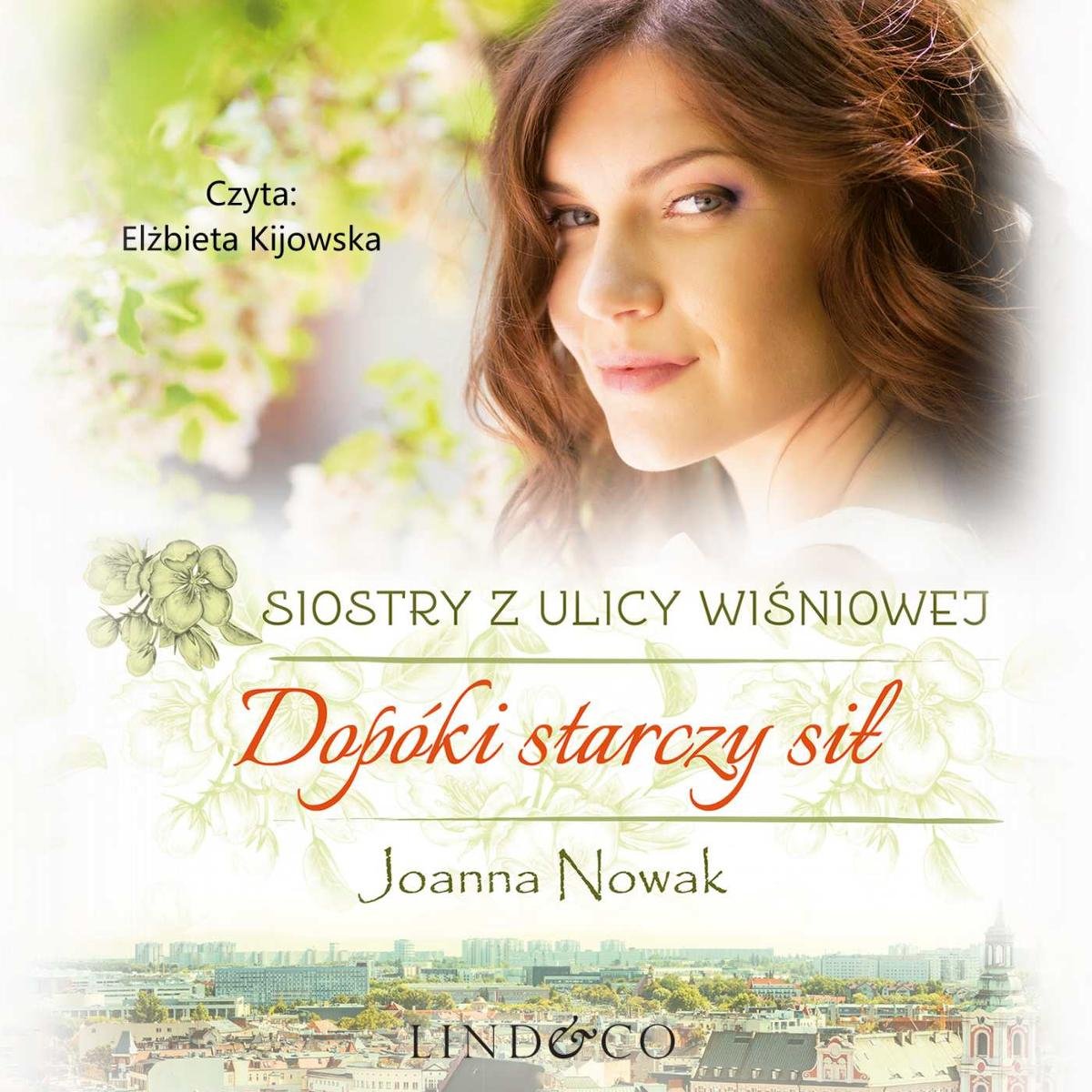 Dopóki Starczy Sił Siostry Z Ulicy Wiśniowej Tom 2 Nowak Joanna Audiobook Sklep Empikcom 8533