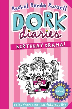 Dork Diaries. Birthday Drama! - Russell Rachel Renee