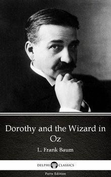 Dorothy and the Wizard in Oz (Illustrated) - Baum Frank