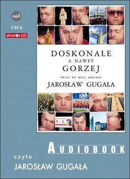 Doskonale, a nawet gorzej. Świat we mgle absurdu - Gugała Jarosław