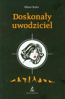 Doskonały Uwodziciel - Kuhn Oliver