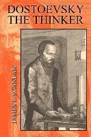 Dostoevsky the Thinker - Scanlan James P.