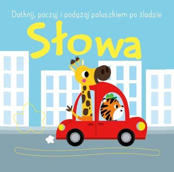 Dotknij, poczuj i podążaj po śladzie. Słowa - Opracowanie zbiorowe