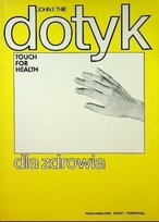 Dotyk dla zdrowia Opracowanie zbiorowe