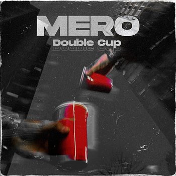 Double Cup - MERO