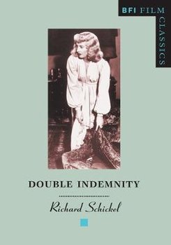 Double Indemnity - Schickel Richard