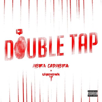 Double Tap - Abra Cadabra & Unknown T