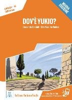 Dov'è Yukio? Nuovo Edizione. Livello 01 - Giuli Alessandro, Naddeo Ciro Massimo
