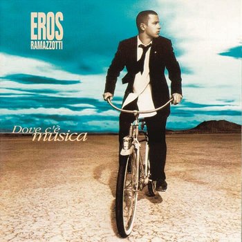 Dove c'è musica - Eros Ramazzotti