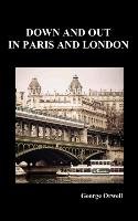 Down and Out in Paris and London - Orwell George