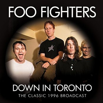 Down In Toronto - Foo Fighters