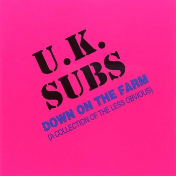 Down On The Farm - UK Subs