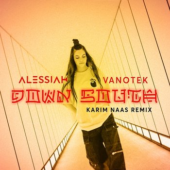 Down South - Alessiah, Vanotek, Karim Naas