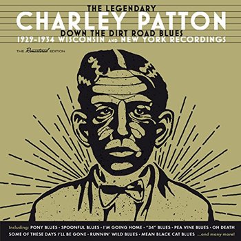 Down the Dirt Road Blues - 1929-1934 - Patton Charley