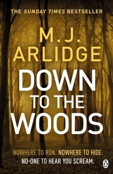 Down To The Woods - Arlidge M.J.