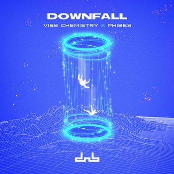 Downfall - Vibe Chemistry & Phibes