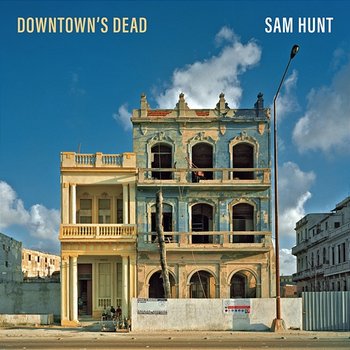 Downtown's Dead - Sam Hunt