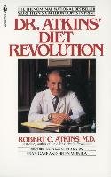 Dr. Atkins' Diet Revolution: The High Calorie Way to Stay Thin Forever - Atkins Robert C.