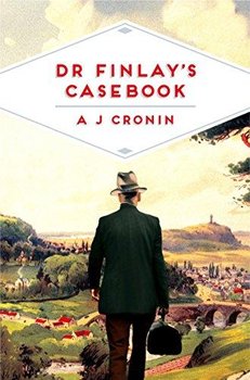 Dr Finlays Casebook - A. J. Cronin