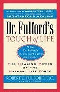 Dr. Fulford's Touch of Life - Fulford Robert C., Fulford Robert