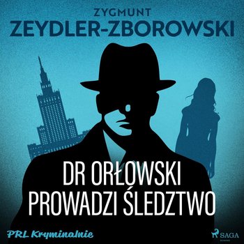 Dr Orłowski prowadzi śledztwo - Zeydler-Zborowski Zygmunt