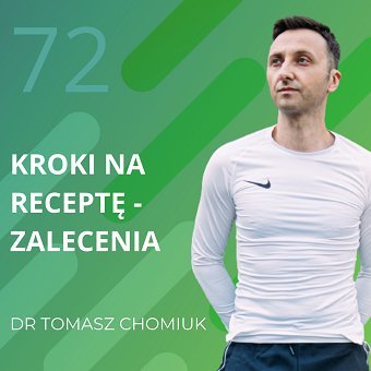 Dr Tomasz Chomiuk – kroki na receptę – zalecenia. - Chomiuk Tomasz