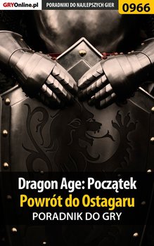 Dragon Age: Początek - Powrót do Ostagaru - poradnik do gry - Hałas Jacek Stranger