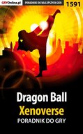 Dragon Ball: Xenoverse - poradnik do gry - ebook epub - Homa Patrick Yxu
