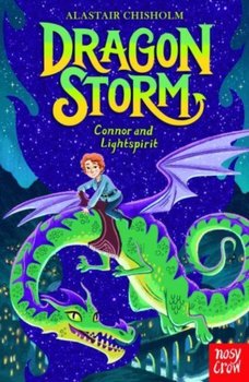 Dragon Storm: Connor and Lightspirit - Chisholm Alastair