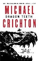 Dragon Teeth Crichton Michael