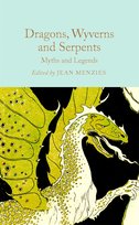 Dragons, Wyverns and Serpents: Myths and Legends Opracowanie zbiorowe