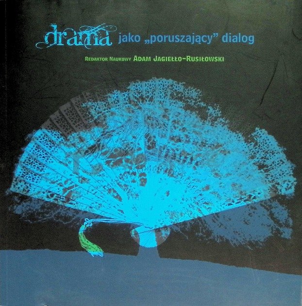 Drama Jako Poruszający Dialog - Opracowanie zbiorowe | Książka w Empik