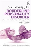 Dramatherapy for Borderline Personality Disorder - Morris Nicky