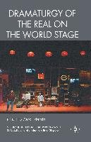 Dramaturgy of the Real on the World Stage