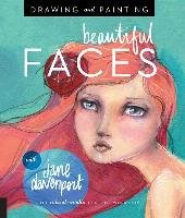 Drawing and Painting Beautiful Faces - Davenport Jane