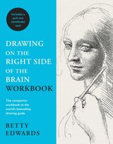 Drawing on the Right Side of the Brain Workbook. The companion workbook to the worlds bestselling dr Edwards Betty
