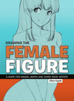 Drawing The Female Figure Opracowanie zbiorowe