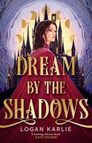 Dream by the Shadows Logan Karlie