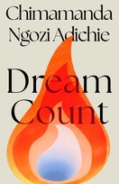 Dream Count Chimamanda Ngozi Adichie