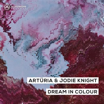 Dream in Colour - Artüria & Jodie Knight