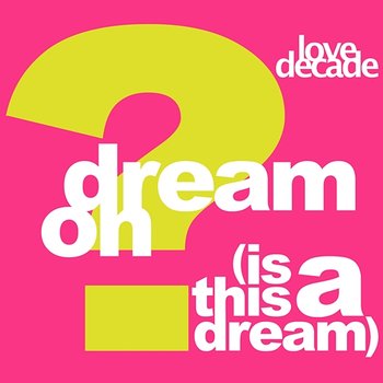 Dream On (Is This A Dream) - Love Decade