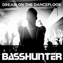 Dream On The Dancefloor Basshunter