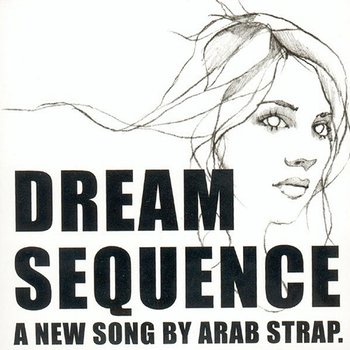 Dream Sequence - Arab Strap
