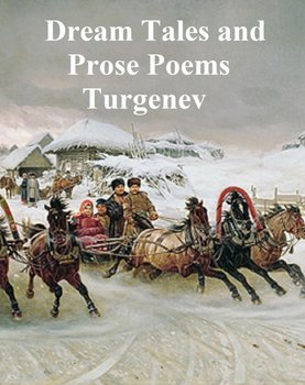 Dream Tales and Prose Poems - Turgenev Ivan